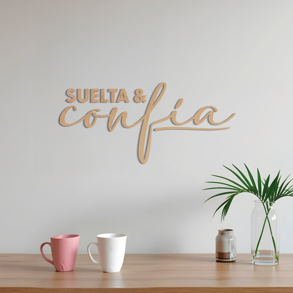 Suelta y confía - Frase decorativa