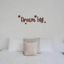 Cargar imagen en el visor de la galería, Dream big - Frase decorativa
