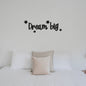 Dream big - Frase decorativa