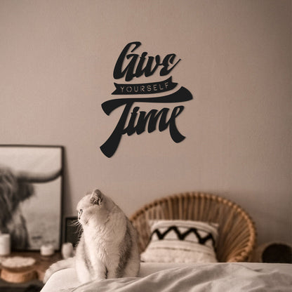 Give yourself time - Frase decorativa