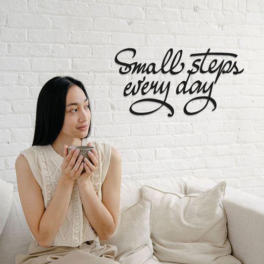 Small steps every day - Frase decorativa