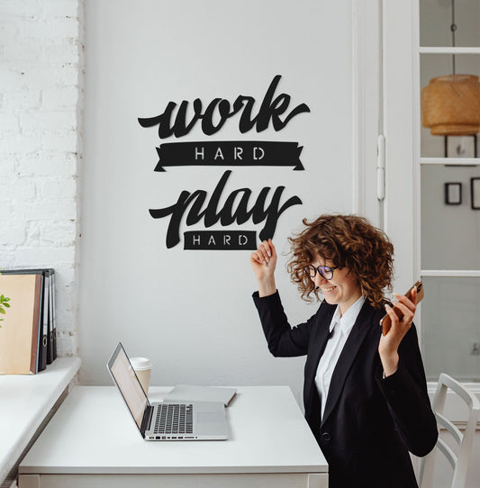 Work hard play hard - Frase decorativa